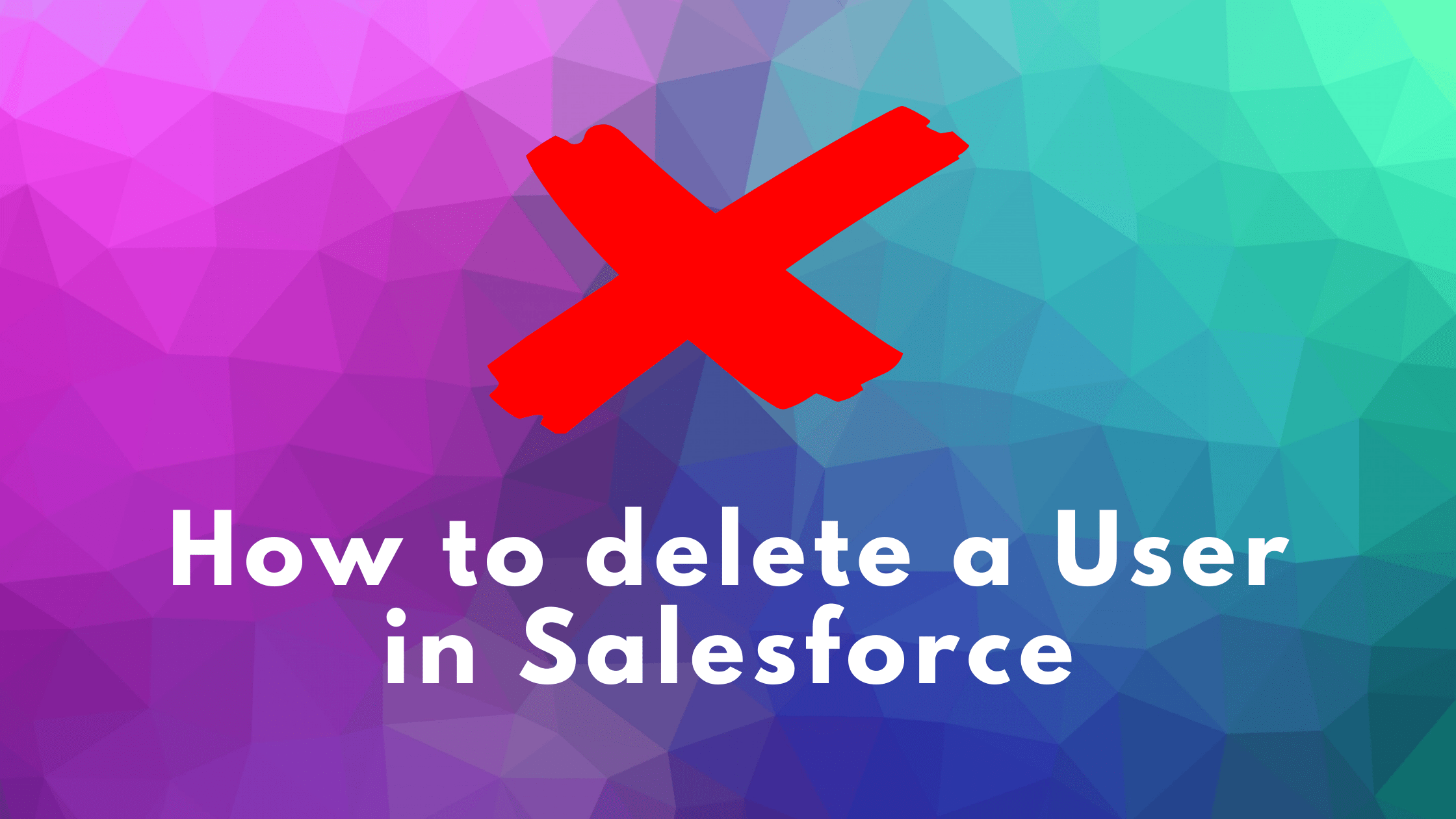 delete a user in salesforce
